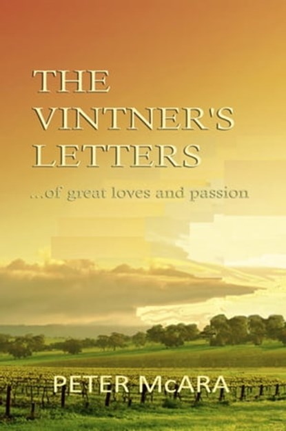 The Vintner's Letters, Peter McAra - Ebook - 9781301226399