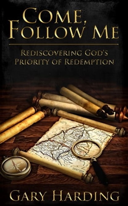 Come, Follow Me, Gary Harding - Ebook - 9781301230129