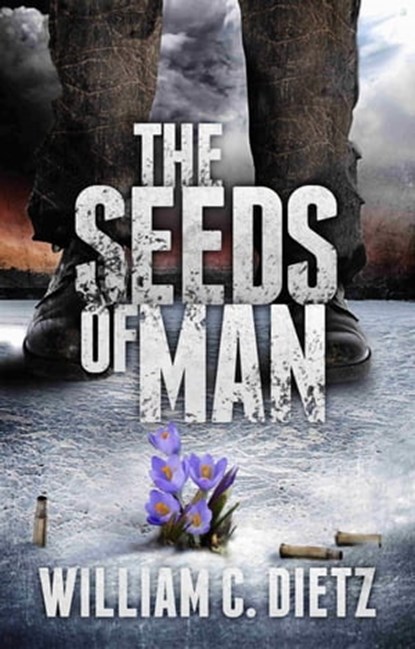 The Seeds of Man, William C. Dietz - Ebook - 9781301238477