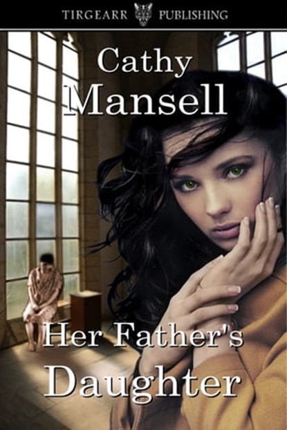 Her Father's Daughter, Cathy Mansell - Ebook - 9781301256402