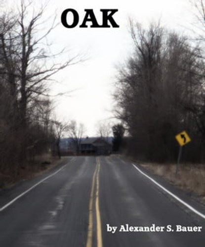 Oak, Alexander S. Bauer - Ebook - 9781301269198