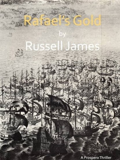 Rafael's Gold, Russell James - Ebook - 9781301273218