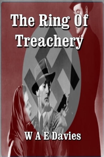 The Ring Of Treachery, W A E Davies - Ebook - 9781301298594