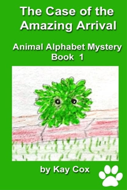 The Case of the Amazing Arrival, Kay Cox - Ebook - 9781301302758