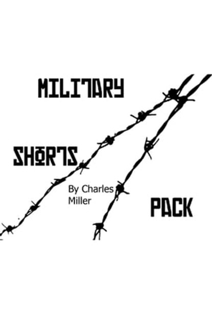 Military Shorts Pack, Charles Miller - Ebook - 9781301314959