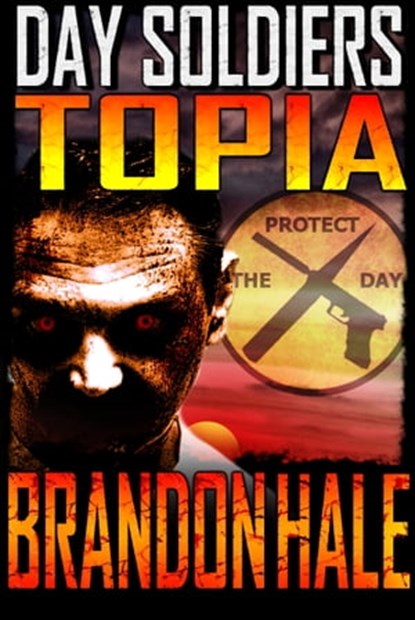 Topia: Day Soldiers Book Three, Brandon Hale - Ebook - 9781301329939