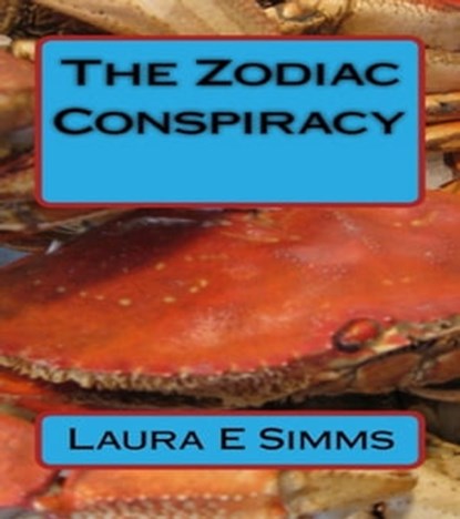 The Zodiac Conspiracy, Laura E Simms - Ebook - 9781301364107
