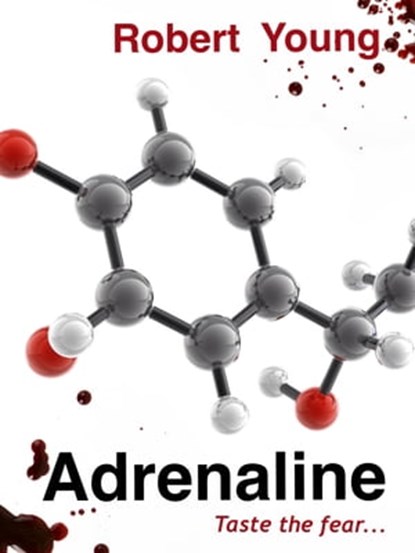 Adrenaline, Robert Young - Ebook - 9781301367733