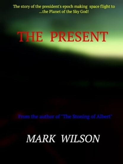 The Present, Mark Wilson - Ebook - 9781301372355