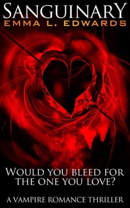 Sanguinary, Emma L Edwards - Ebook - 9781301383474