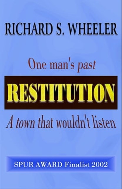 Restitution, Richard S. Wheeler - Ebook - 9781301393589