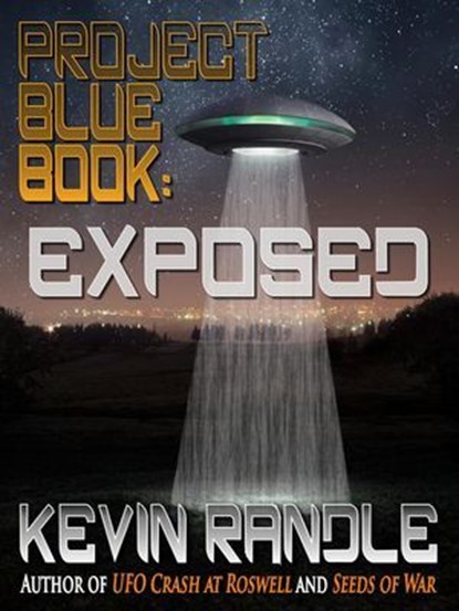 Project Blue Book -- Exposed, Kevin Randle - Ebook - 9781301394494
