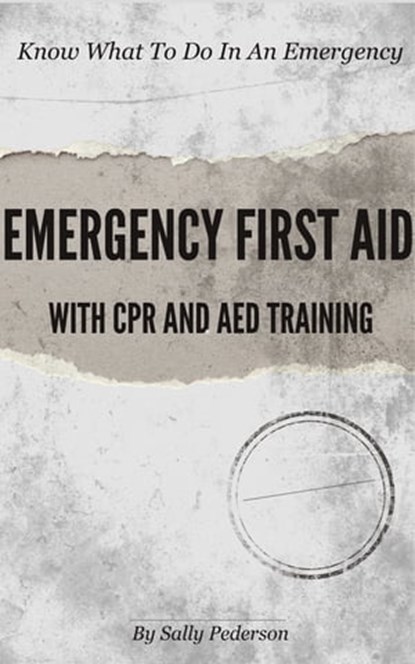 Emergency First Aid, Sally Pederson - Ebook - 9781301399604