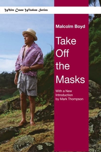 Take Off the Masks, Malcolm Boyd - Ebook - 9781301402618
