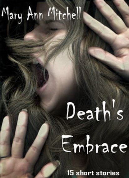 Death's Embrace, Mary Ann Mitchell - Ebook - 9781301404902