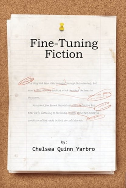 Fine Tuning Fiction, Chelsea Quinn Yarbro - Ebook - 9781301404957