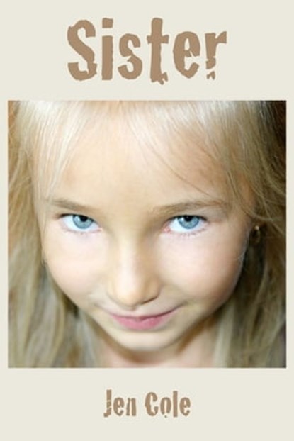 Sister, Jen Cole - Ebook - 9781301464081