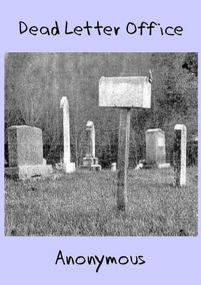 Dead Letter Office, Anonymous - Ebook - 9781301466153