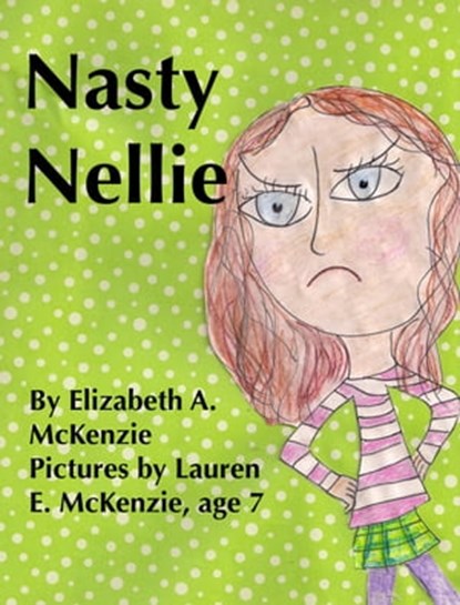 Nasty Nellie, Elizabeth McKenzie - Ebook - 9781301470594