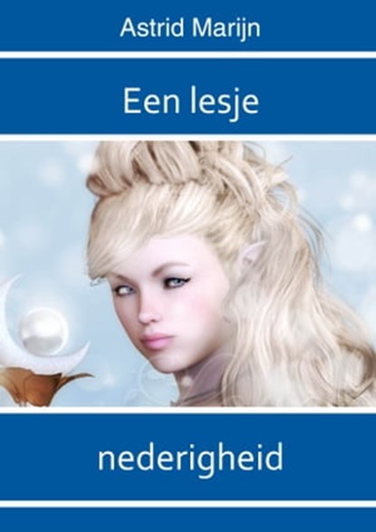 Een lesje nederigheid, Astrid Marijn - Ebook - 9781301475759