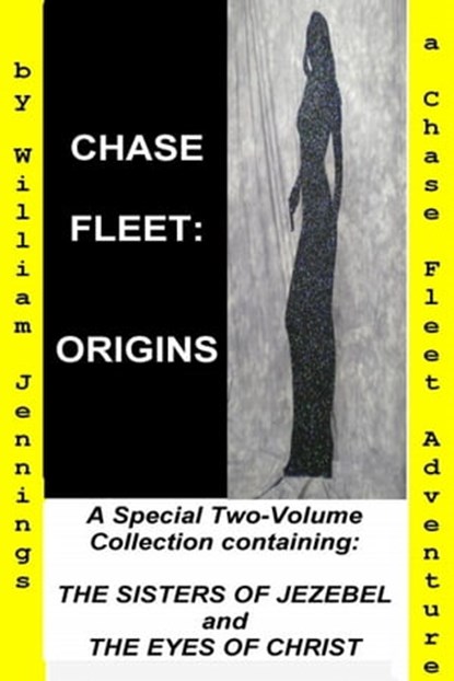 Chase Fleet: Origins, William G Jennings - Ebook - 9781301476565
