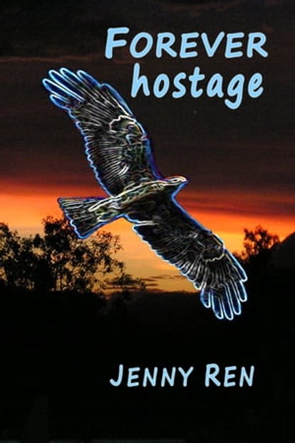 Forever Hostage, Jenny Ren - Ebook - 9781301482511