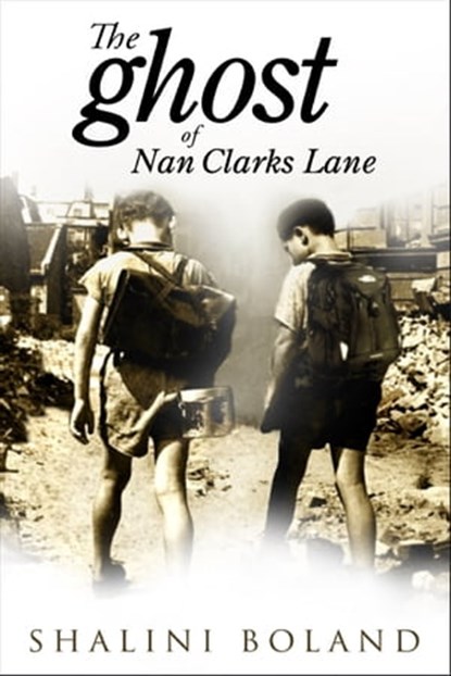 The Ghost of Nan Clarks Lane (a short story), Shalini Boland - Ebook - 9781301482641