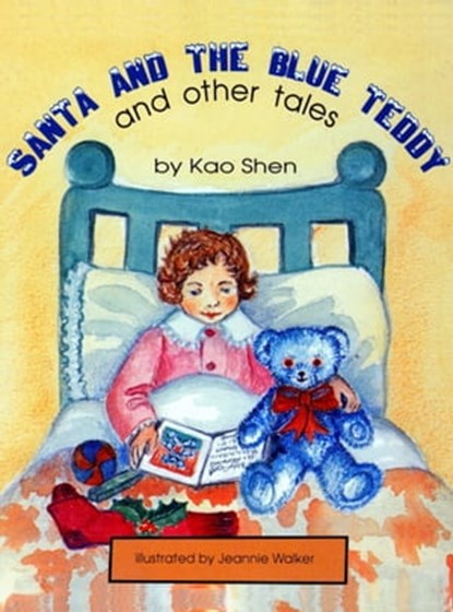 Santa and the Blue Teddy and other tales, Kao Shen - Ebook - 9781301504435