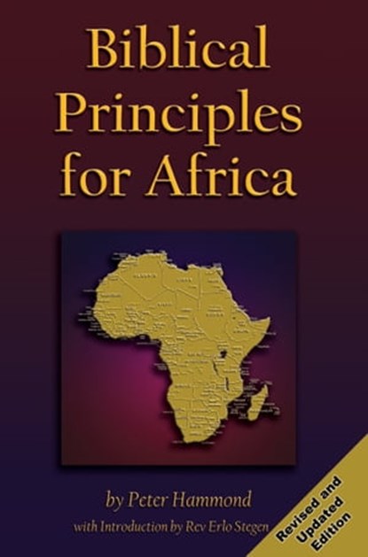Biblical Principles for Africa, Dr. Peter Hammond - Ebook - 9781301506958