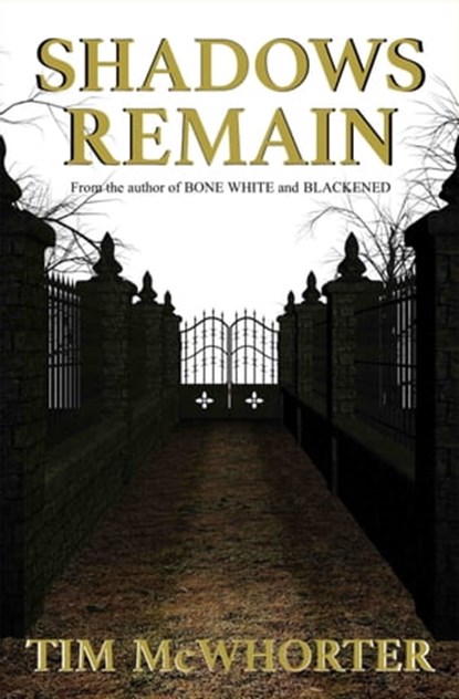 Shadows Remain, Tim McWhorter - Ebook - 9781301507993