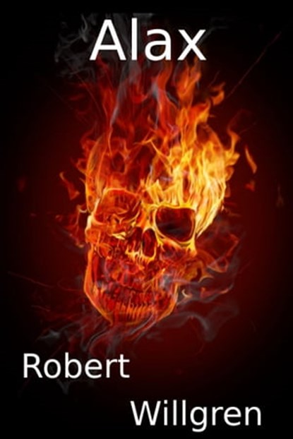 Alax, Robert Henry Willgren - Ebook - 9781301512768