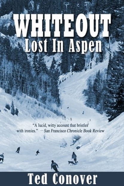 Whiteout: Lost In Aspen, Ted Conover - Ebook - 9781301513154