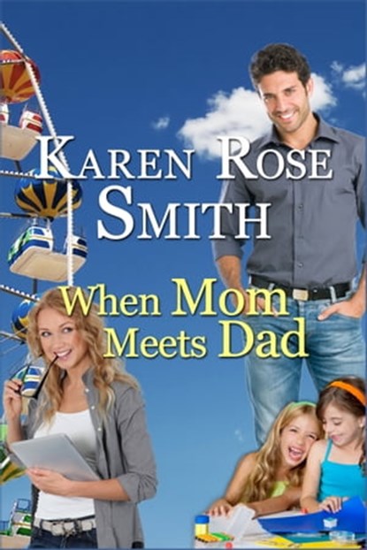 When Mom Meets Dad, Karen Rose Smith - Ebook - 9781301514656
