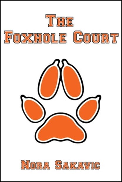 The Foxhole Court, Nora Sakavic - Ebook - 9781301529049