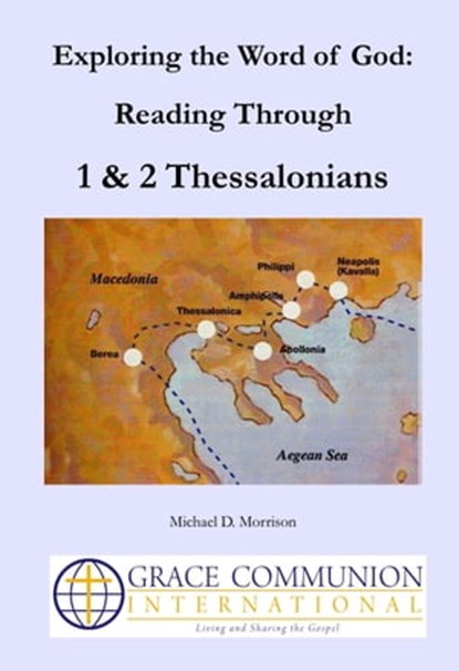 Exploring the Word of God: Reading Through 1 & 2 Thessalonians, Michael D. Morrison - Ebook - 9781301529353