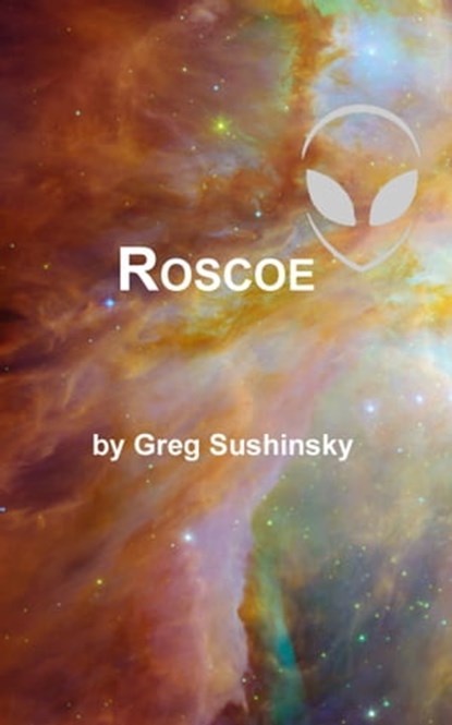 Roscoe, Greg Sushinsky - Ebook - 9781301530168