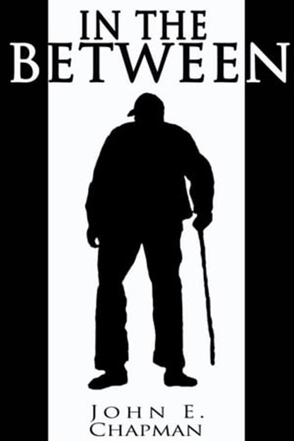 In The Between, John Chapman - Ebook - 9781301536283