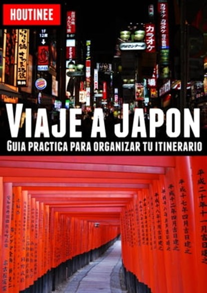 Viaje a Japón - Turismo fácil y por tu cuenta, Ivan Benito Garcia - Ebook - 9781301548699