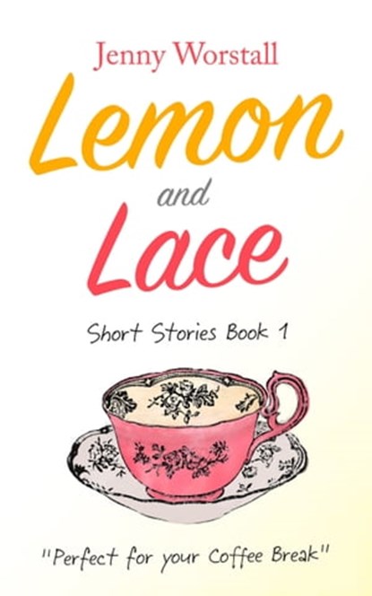 Lemon and Lace, Jenny Worstall - Ebook - 9781301568826