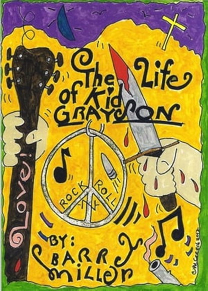 The Life of Kid Grayson, Barry Miller - Ebook - 9781301583072