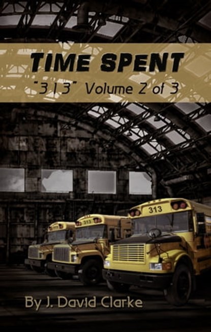 Time Spent, J. David Clarke - Ebook - 9781301586608