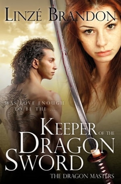 Keeper of the Dragon Sword, Linzé Brandon - Ebook - 9781301589289