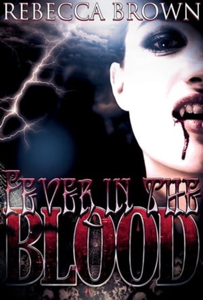 Fever in the Blood, Rebecca L. Brown - Ebook - 9781301594634