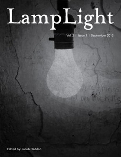 LampLight - Volume 2 Issue 1, Jacob Haddon - Ebook - 9781301609932