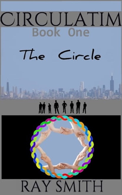 Circulatim: Book One - The Circle, Ray Smith - Ebook - 9781301610907