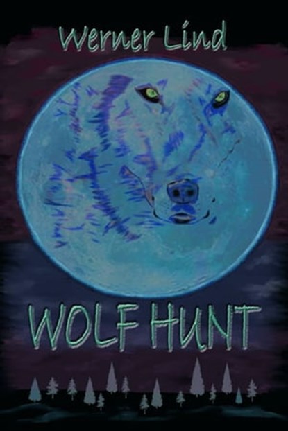 Wolf Hunt, Werner Lind - Ebook - 9781301618569