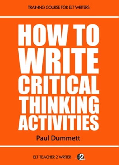 How To Write Critical Thinking Activities, Paul Dummett - Ebook - 9781301632916