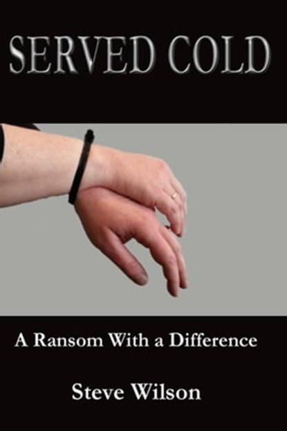 Served Cold, Steven Patrick Wilson - Ebook - 9781301660988