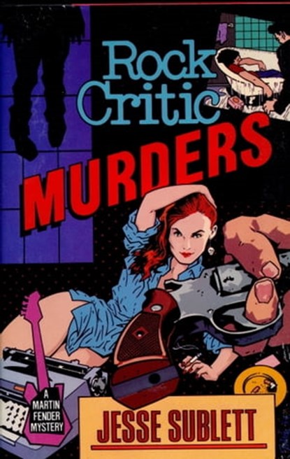 Rock Critic Murders, Jesse Sublett - Ebook - 9781301662500