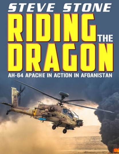Apache Wrath: Riding the Dragon, Steve Stone - Ebook - 9781301663293